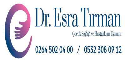 DR. ESRA TIRMAN PEDİATRİ KLİNİĞİ