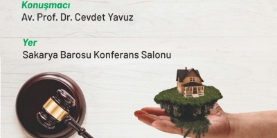 Arsa Payı Karşılığı İnşaat Sözleşmesi ve Kiralanan Taşınmazın Tahliyesi konulu seminer 