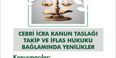 Cebri İcra Kanun Taslağı Takip ve İflas Hukuku Bağlamında Yenilikler