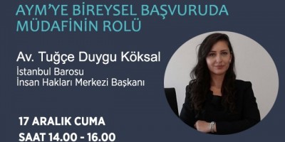 AYM'ye Bireysel Başvuruda Müdafinin Rolü konulu söyleşi