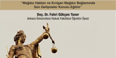 Mağdur Hakları ve Kırılgan Mağdur Bağlamında Son Gelişmeler Konulu Eğitim