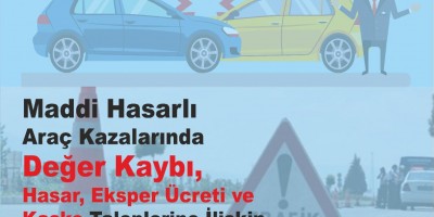 Maddi Hasarlı Araç Kazalarında Değer Kaybı, Hasar, Eksper Ücreti ve Kasko Taleplerine İlişkin Güncel Sorunlar ve Yargıtay Uygulamaları konulu eğitim
