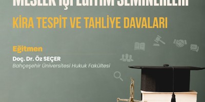 Kira Tespit ve Tahliye Davaları konulu seminer