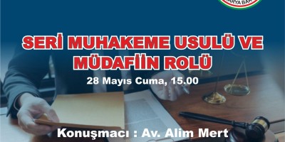 Seri Muhakeme Usulü ve Müdafiin Rolü konulu çevrim içi eğitim